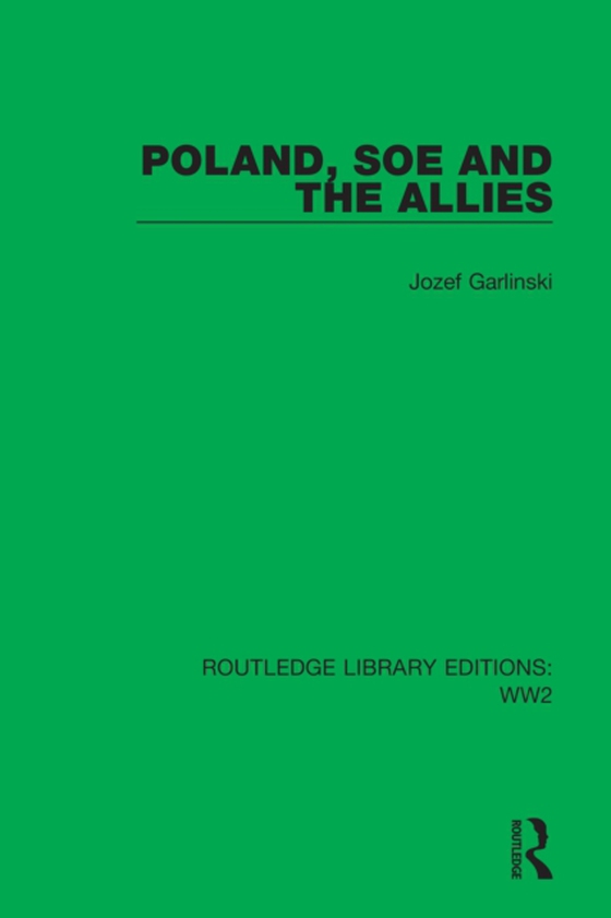 Poland, SOE and the Allies (e-bog) af Garlinski, Jozef