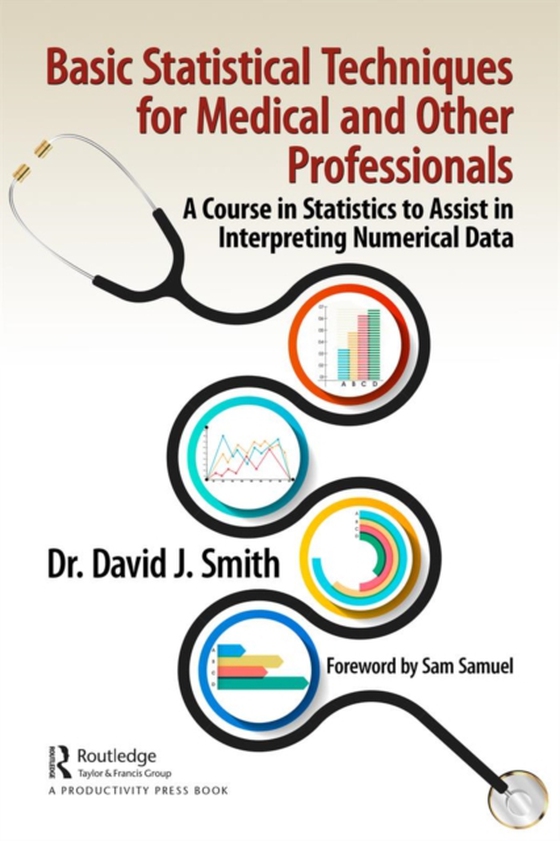 Basic Statistical Techniques for Medical and Other Professionals (e-bog) af Smith, David J.