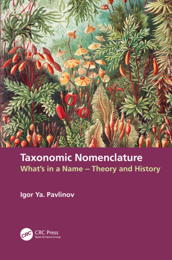 Taxonomic Nomenclature (e-bog) af Pavlinov, Igor Ya.