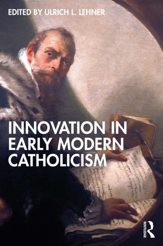 Innovation in Early Modern Catholicism (e-bog) af -