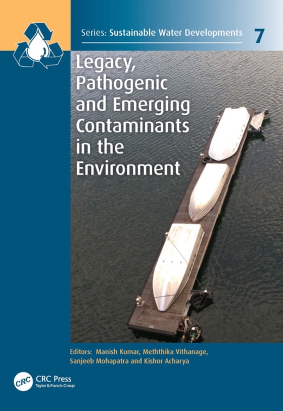 Legacy, Pathogenic and Emerging Contaminants in the Environment (e-bog) af -