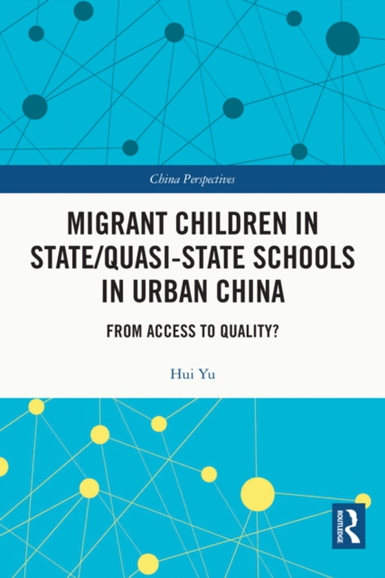 Migrant Children in State/Quasi-state Schools in Urban China (e-bog) af Yu, Hui