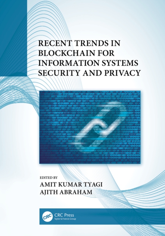 Recent Trends in Blockchain for Information Systems Security and Privacy (e-bog) af -