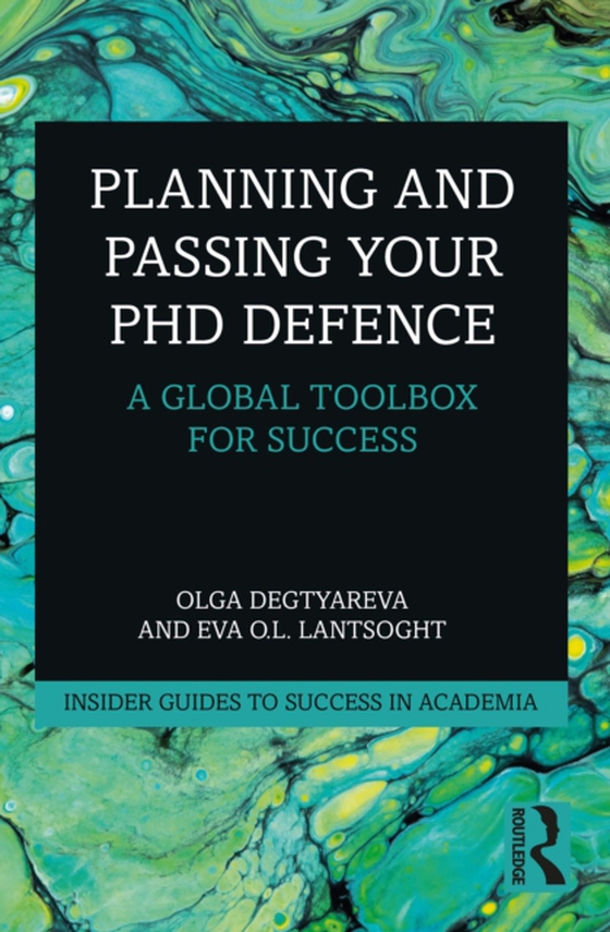 Planning and Passing Your PhD Defence (e-bog) af Lantsoght, Eva O.L.