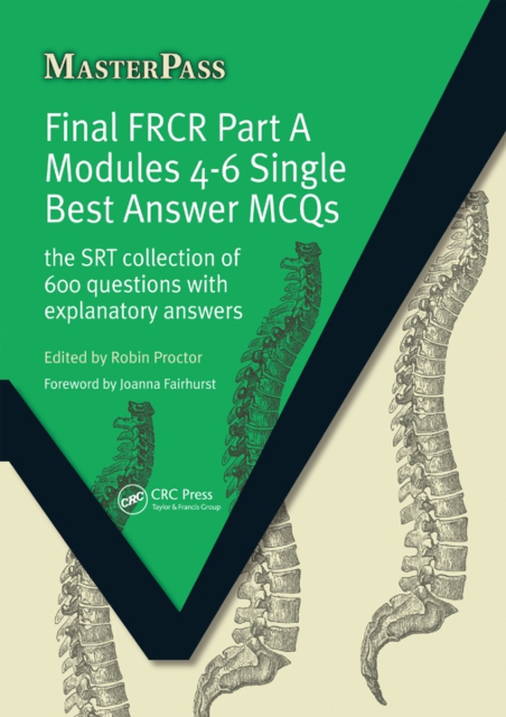 Final FRCR Part A Modules 4-6 Single Best Answer MCQS