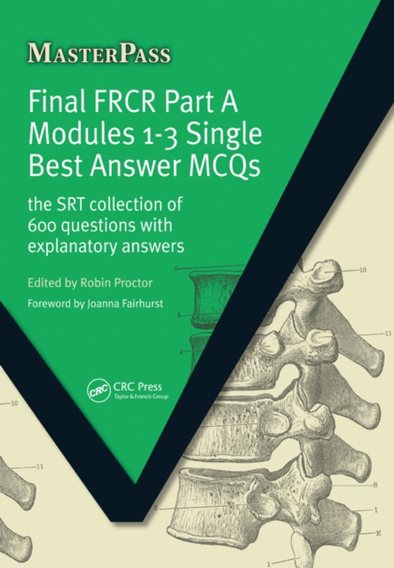 Final FRCR Part A Modules 1-3 Single Best Answer MCQS (e-bog) af Proctor, Robin