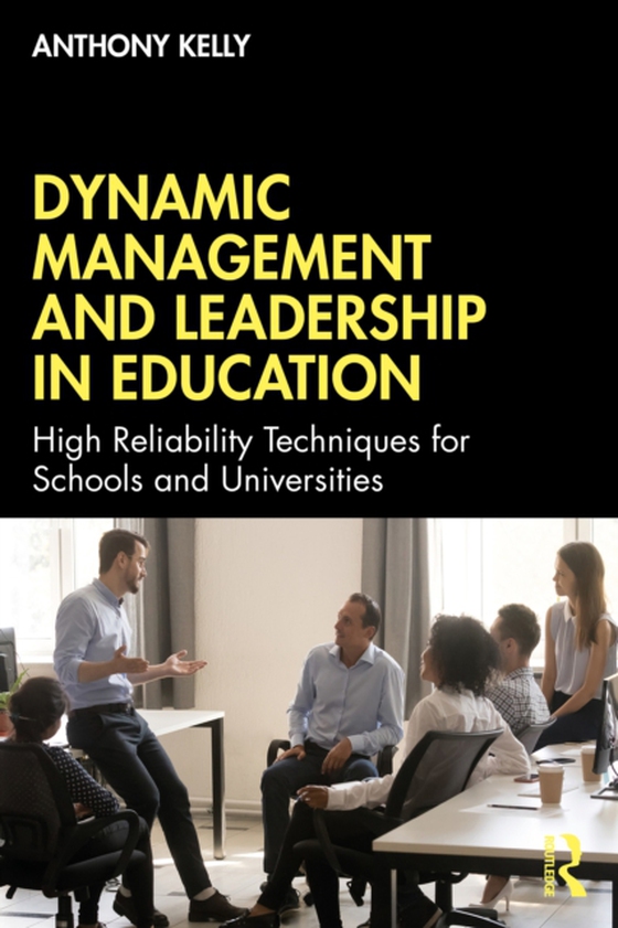 Dynamic Management and Leadership in Education (e-bog) af Kelly, Anthony