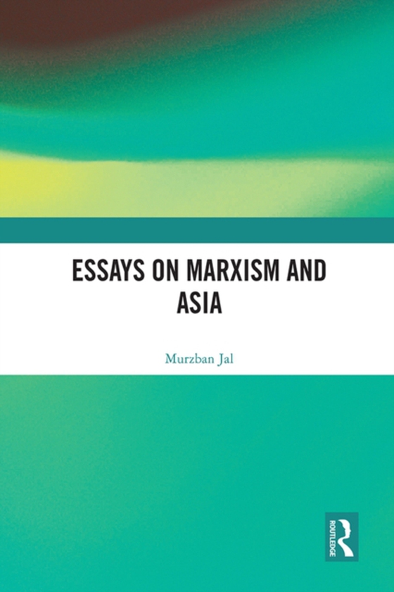 Essays on Marxism and Asia (e-bog) af Jal, Murzban