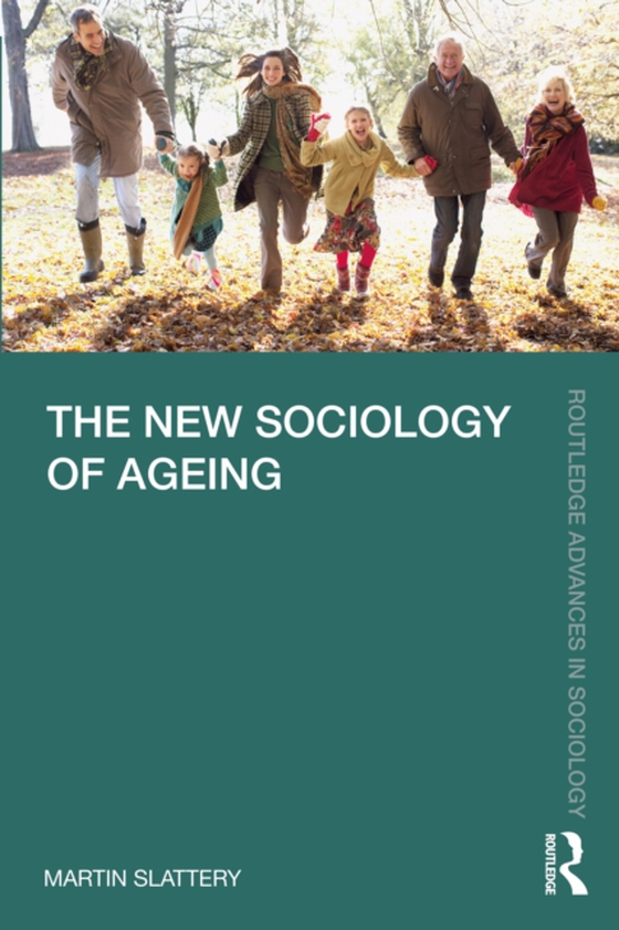 New Sociology of Ageing (e-bog) af Slattery, Martin