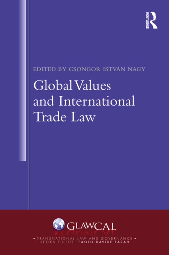 Global Values and International Trade Law (e-bog) af -