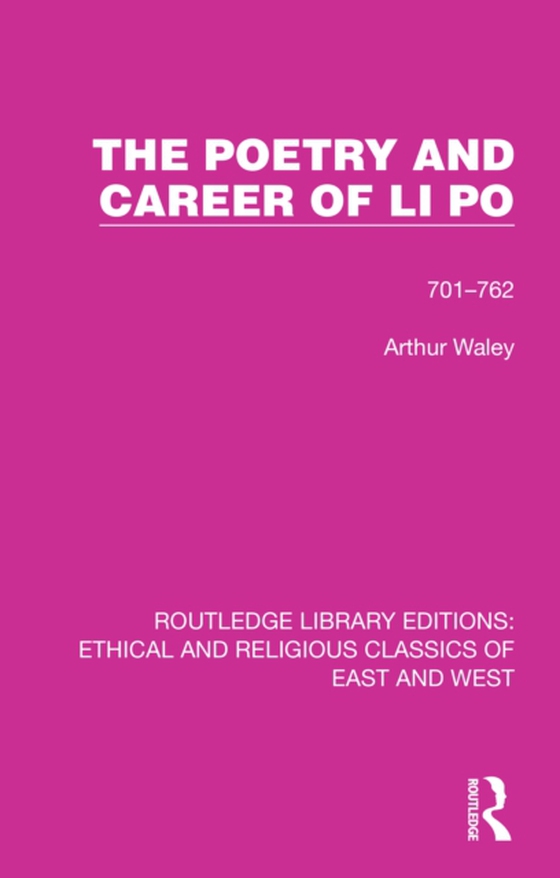 Poetry and Career of Li Po (e-bog) af Waley, Arthur