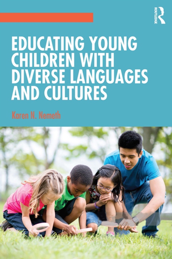 Educating Young Children with Diverse Languages and Cultures (e-bog) af Nemeth, Karen N.