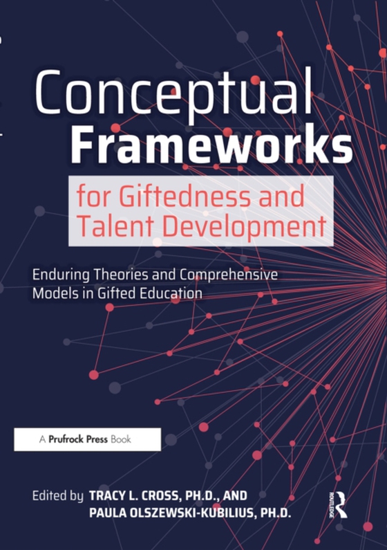 Conceptual Frameworks for Giftedness and Talent Development (e-bog) af -