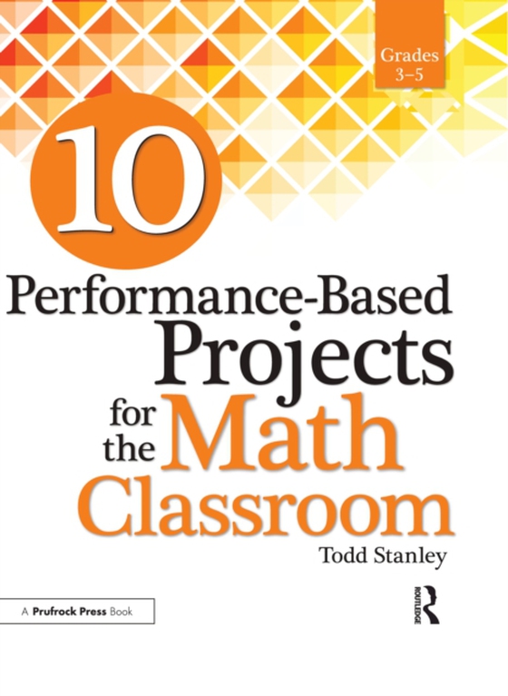 10 Performance-Based Projects for the Math Classroom