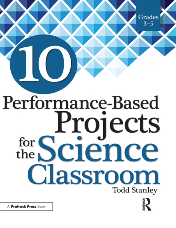 10 Performance-Based Projects for the Science Classroom