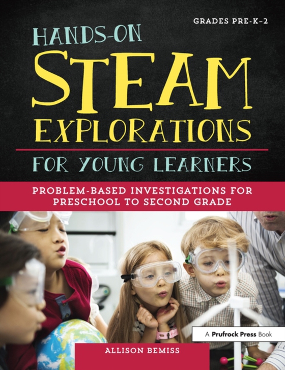 Hands-On STEAM Explorations for Young Learners (e-bog) af Bemiss, Allison