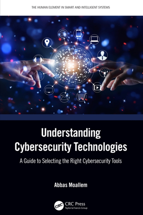 Understanding Cybersecurity Technologies (e-bog) af Moallem, Abbas