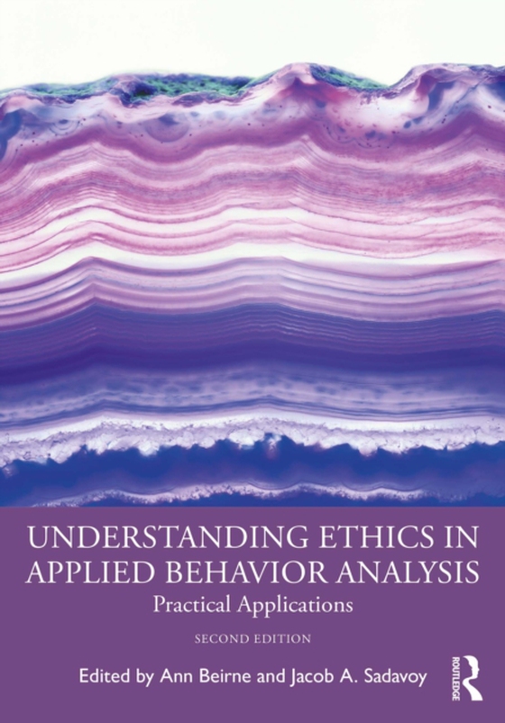 Understanding Ethics in Applied Behavior Analysis (e-bog) af Sadavoy, Jacob A.