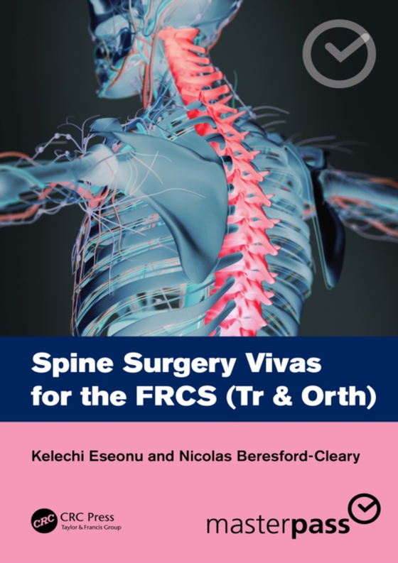 Spine Surgery Vivas for the FRCS (Tr & Orth) (e-bog) af Beresford-Cleary, Nicolas