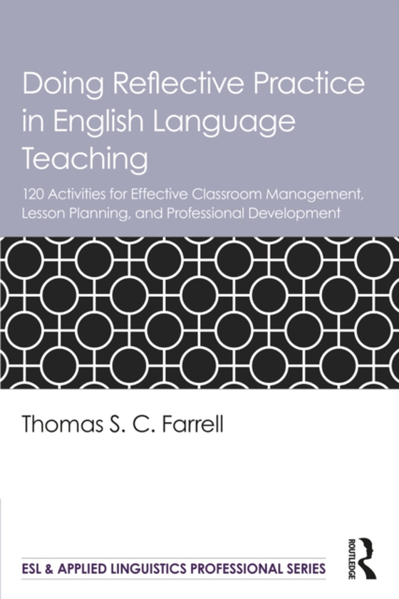 Doing Reflective Practice in English Language Teaching (e-bog) af Farrell, Thomas S. C.