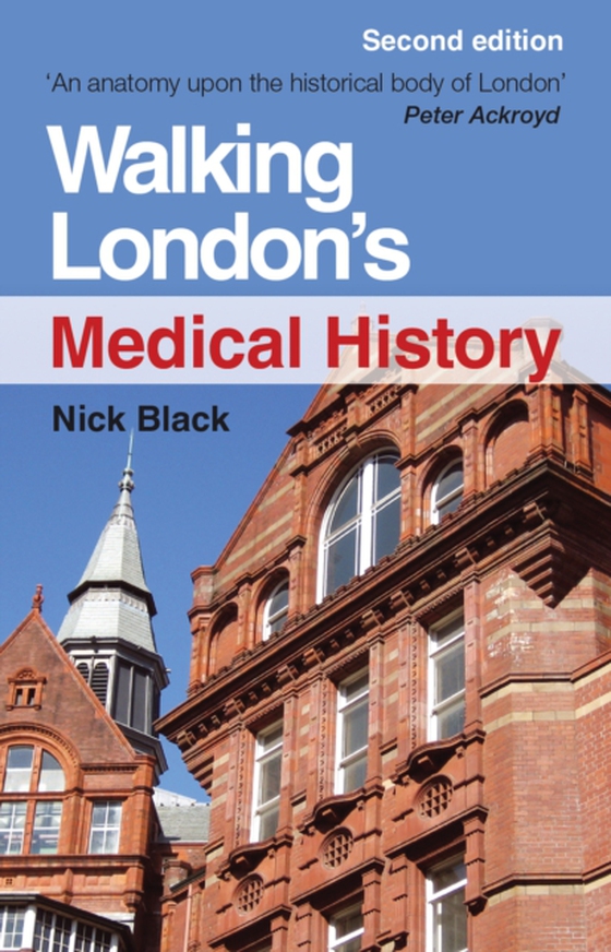 Walking London's Medical History Second Edition (e-bog) af Black, Nick