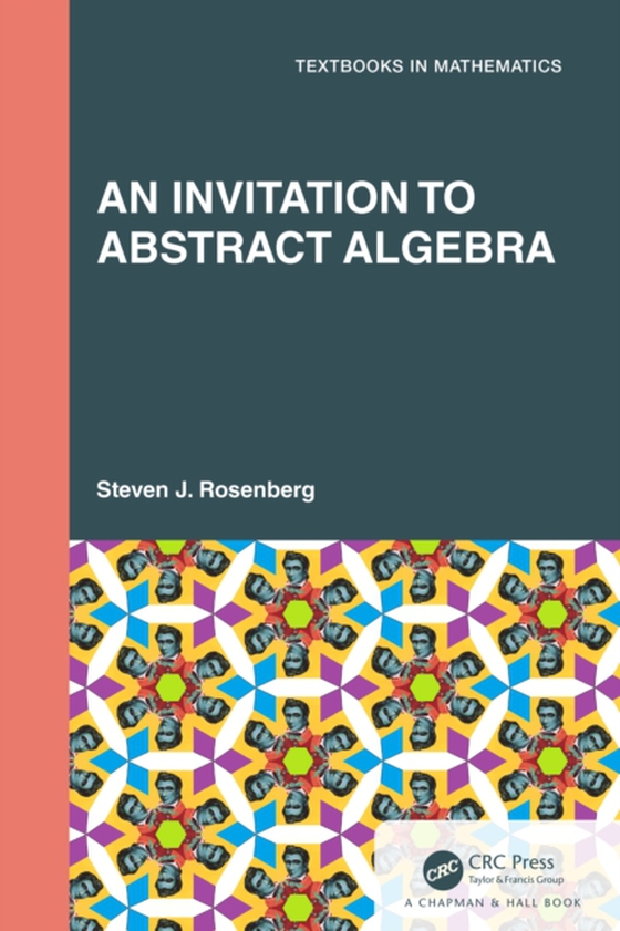 Invitation to Abstract Algebra (e-bog) af Rosenberg, Steven J.