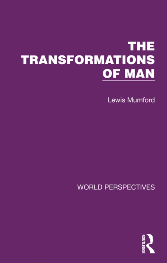 Transformations of Man (e-bog) af Mumford, Lewis