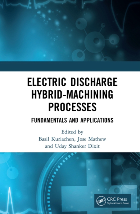 Electric Discharge Hybrid-Machining Processes (e-bog) af -