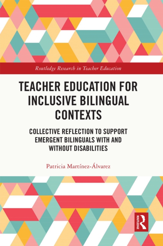 Teacher Education for Inclusive Bilingual Contexts (e-bog) af Martinez-Alvarez, Patricia