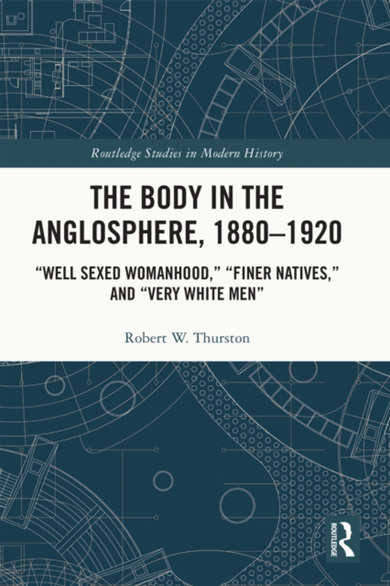 Body in the Anglosphere, 1880-1920