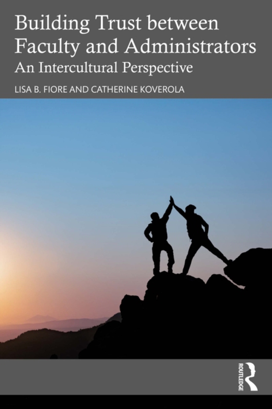 Building Trust between Faculty and Administrators (e-bog) af Koverola, Catherine