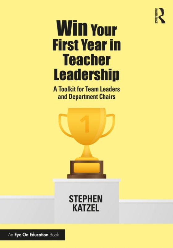 Win Your First Year in Teacher Leadership (e-bog) af Katzel, Stephen