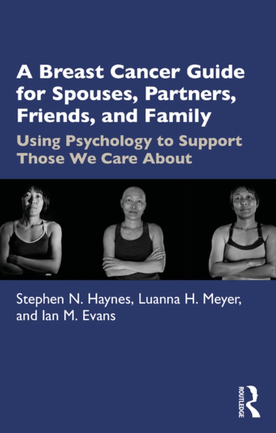 Breast Cancer Guide For Spouses, Partners, Friends, and Family (e-bog) af Evans, Ian M.