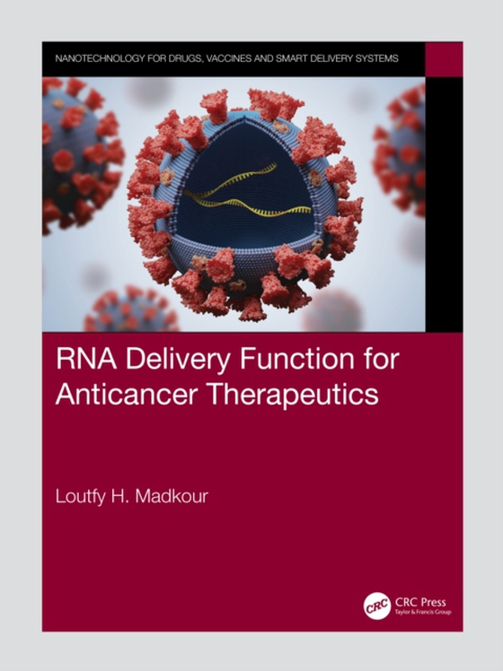 RNA Delivery Function for Anticancer Therapeutics (e-bog) af Madkour, Loutfy H.