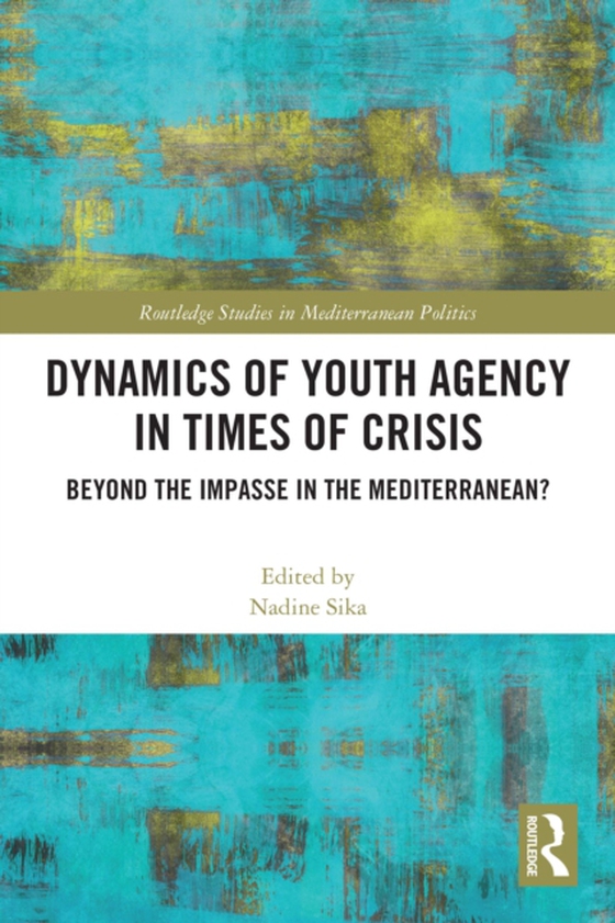 Dynamics of Youth Agency in Times of Crisis