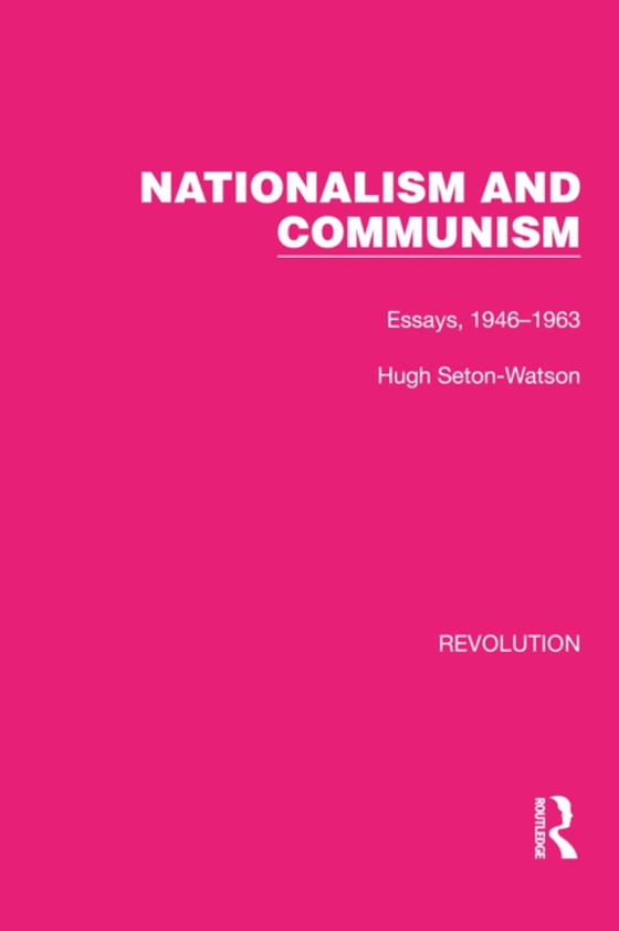 Nationalism and Communism (e-bog) af Seton-Watson, Hugh