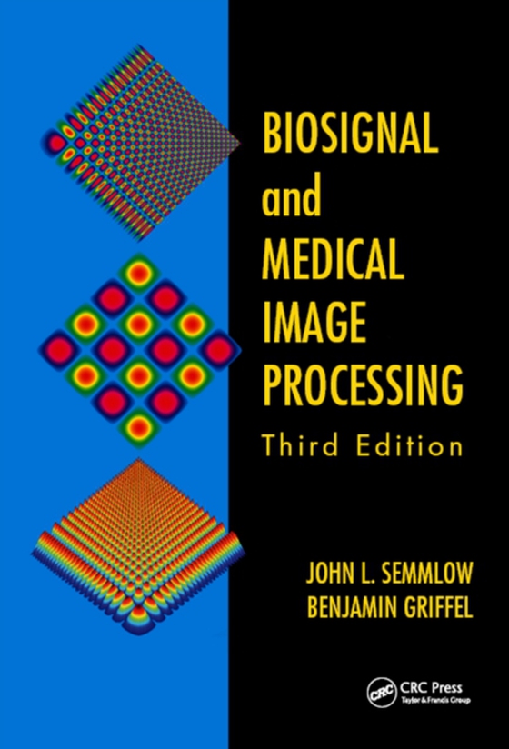 Biosignal and Medical Image Processing (e-bog) af Griffel, Benjamin