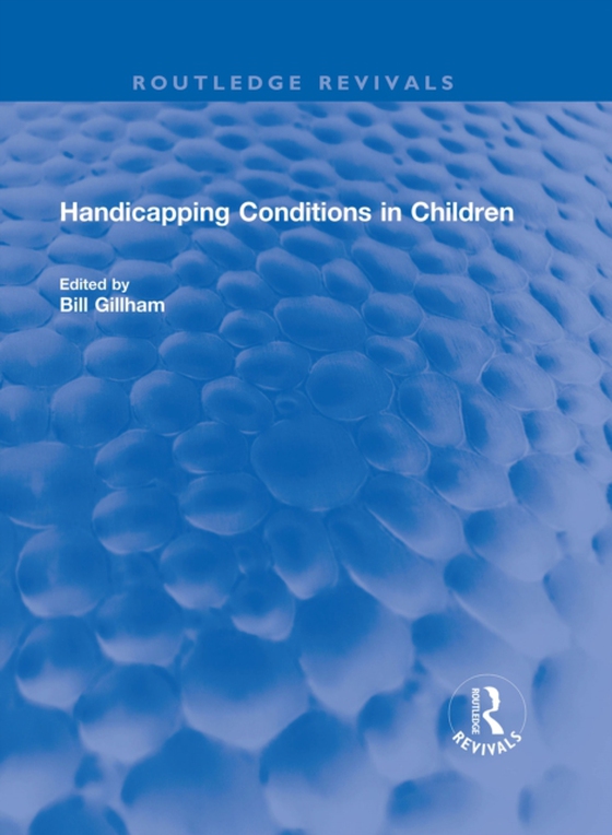Handicapping Conditions in Children (e-bog) af -