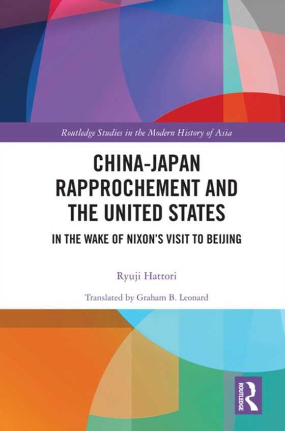 China-Japan Rapprochement and the United States (e-bog) af Hattori, Ryuji