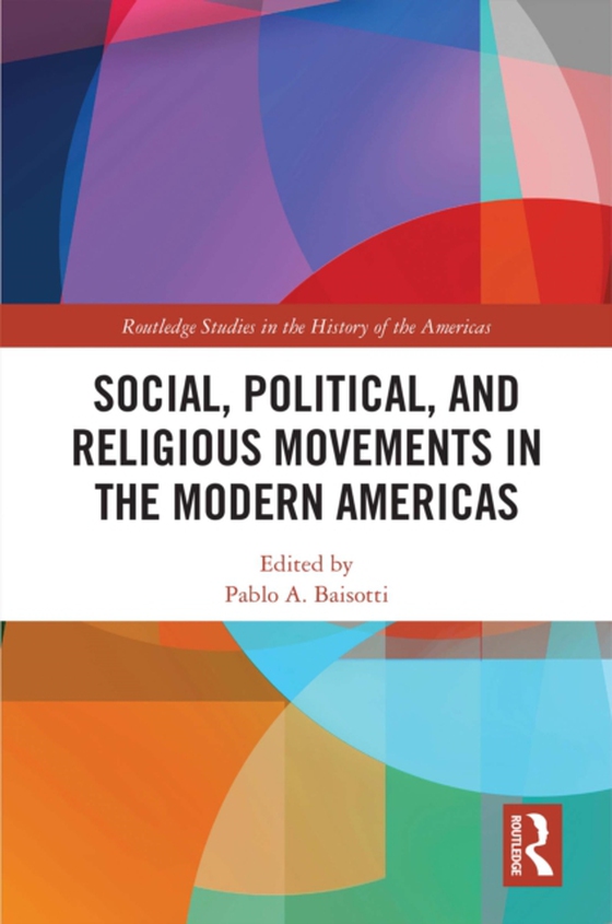 Social, Political, and Religious Movements in the Modern Americas (e-bog) af -
