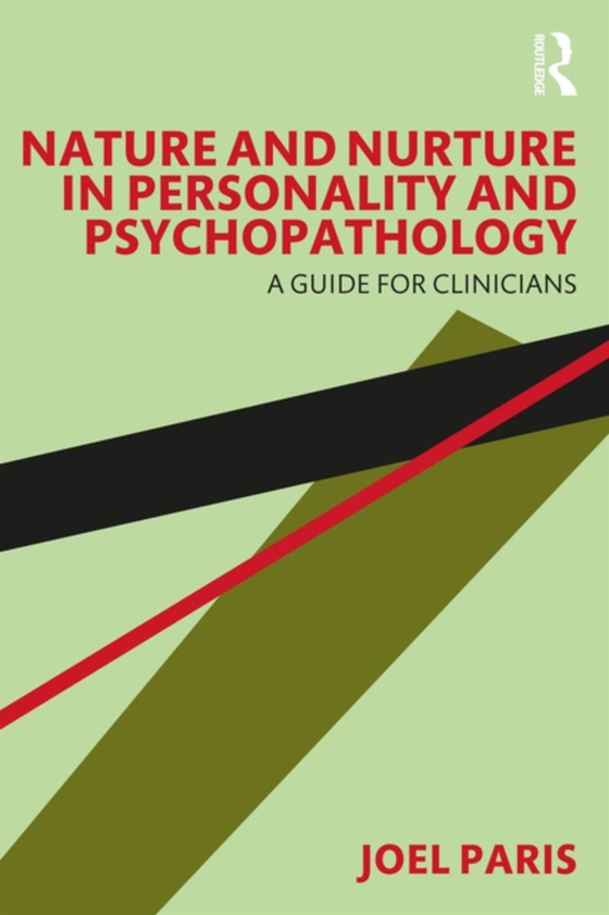 Nature and Nurture in Personality and Psychopathology (e-bog) af Paris, Joel