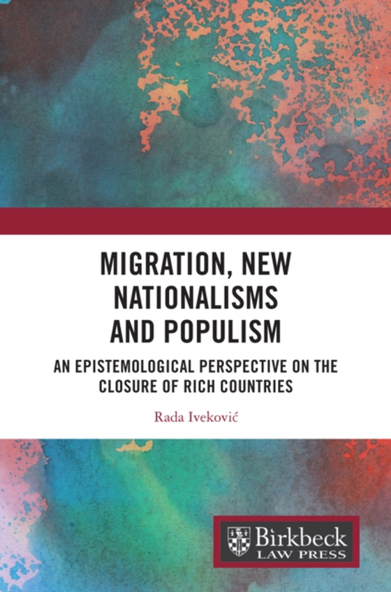 Migration, New Nationalisms and Populism (e-bog) af Ivekovic, Rada