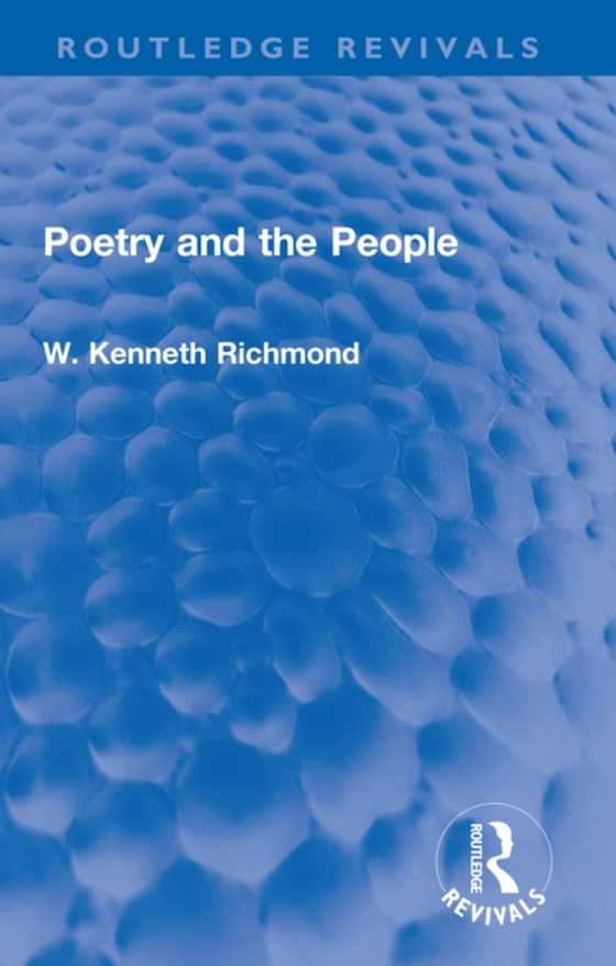 Poetry and the People (e-bog) af Richmond, W. Kenneth