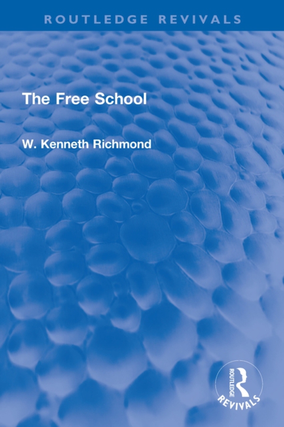 Free School (e-bog) af Richmond, W. Kenneth