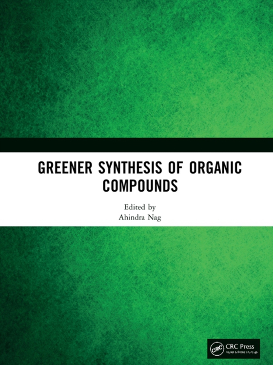 Greener Synthesis of Organic Compounds