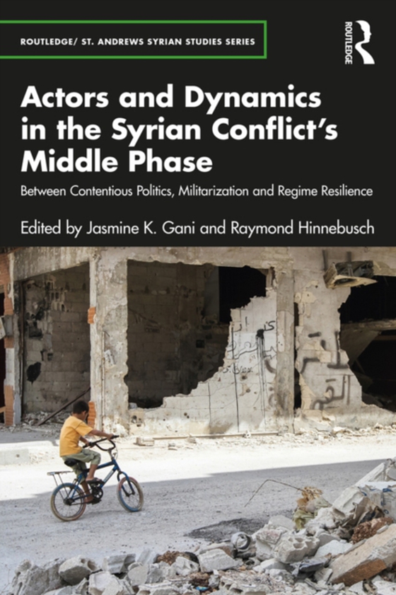 Actors and Dynamics in the Syrian Conflict's Middle Phase (e-bog) af -