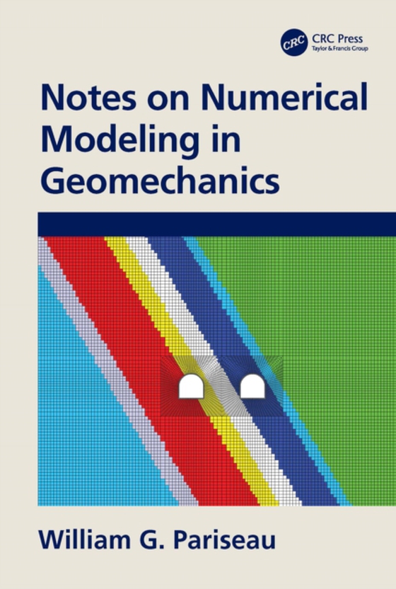 Notes on Numerical Modeling in Geomechanics (e-bog) af Pariseau, William G.