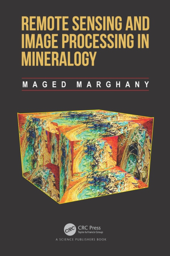 Remote Sensing and Image Processing in Mineralogy (e-bog) af Marghany, Maged