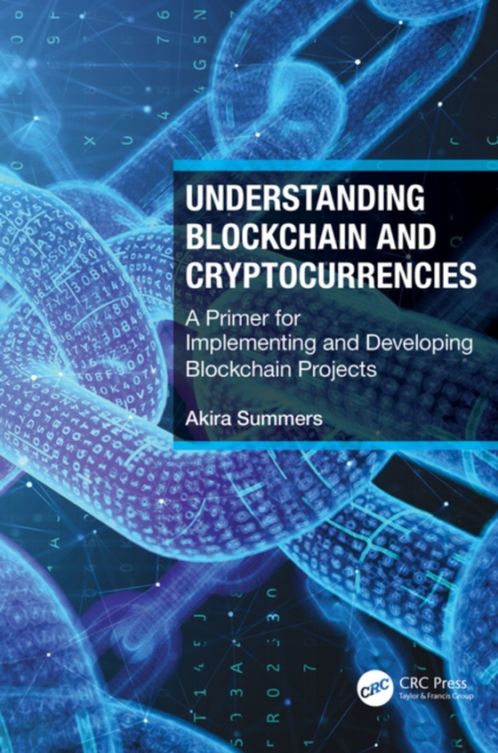 Understanding Blockchain and Cryptocurrencies (e-bog) af Summers, Akira