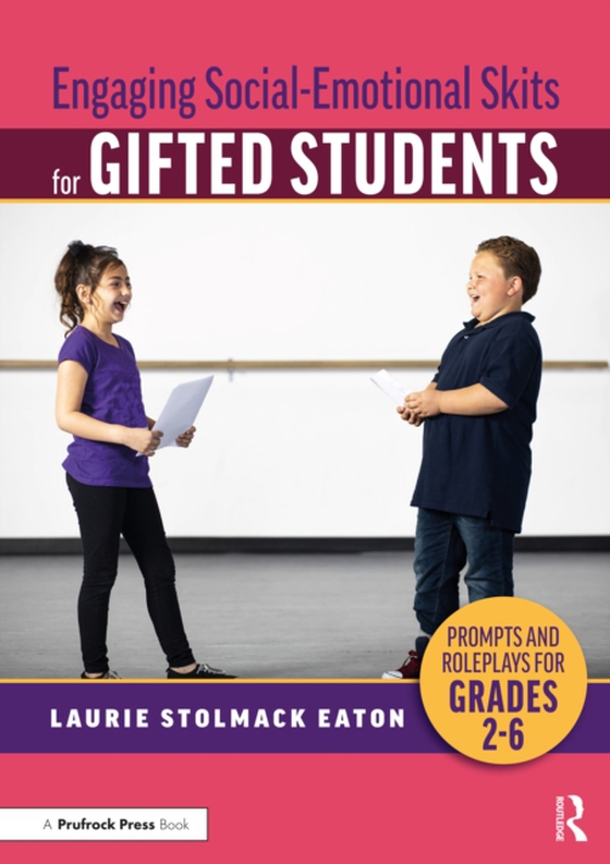 Engaging Social-Emotional Skits for Gifted Students (e-bog) af Eaton, Laurie Stolmack